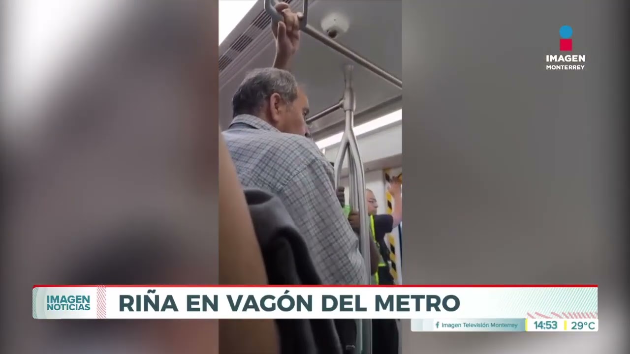 Hombres pelean en vagón de Metrorrey | Noticias MTY segunda emisión