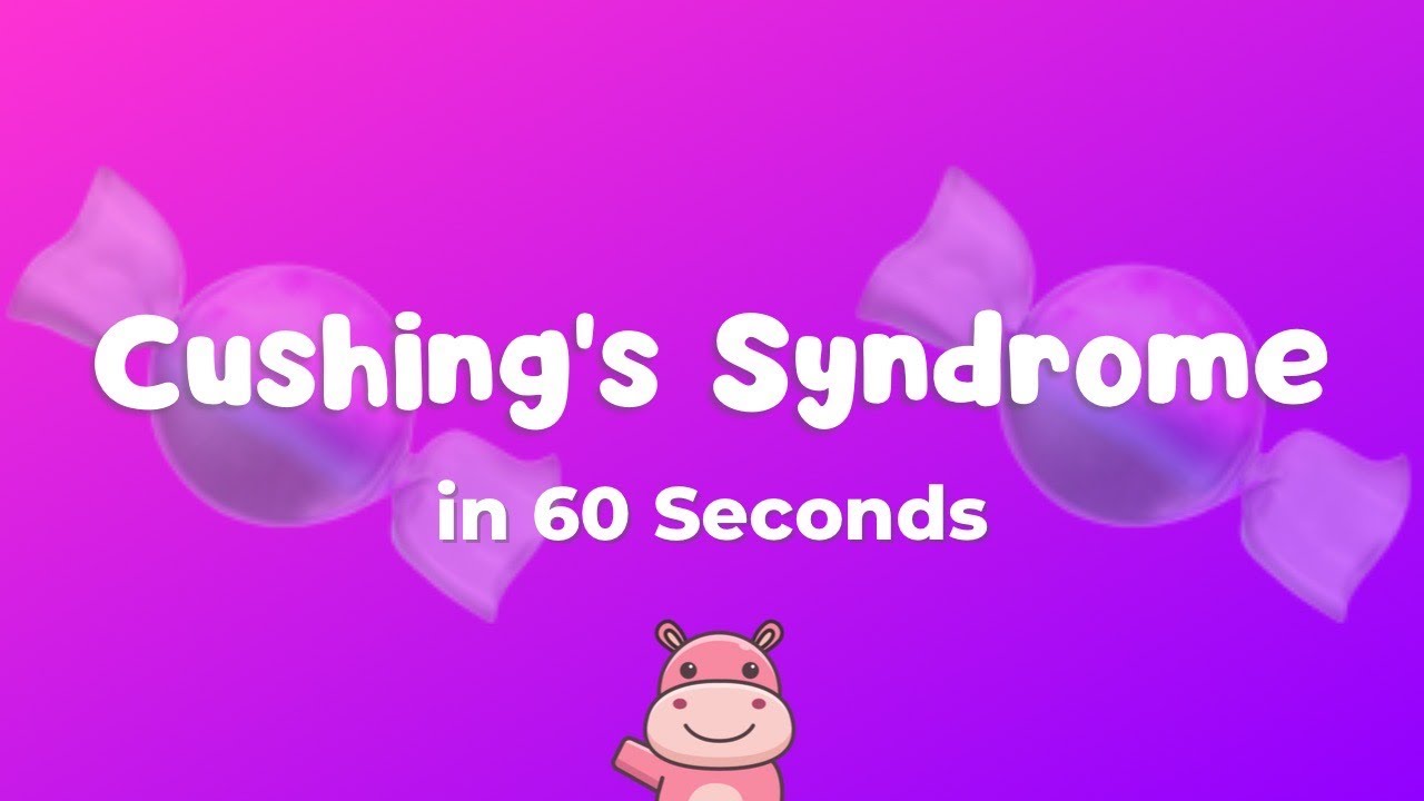 🍬 Cushing's Syndrome Explained in 60 seconds!