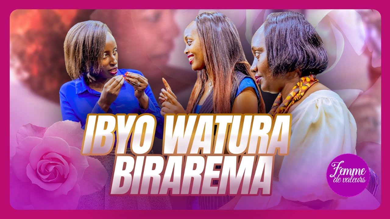 FEMME DE VALEURS || IBYO WATURA BIRAREMA || @bcntvofficial‬ #BCNYACU