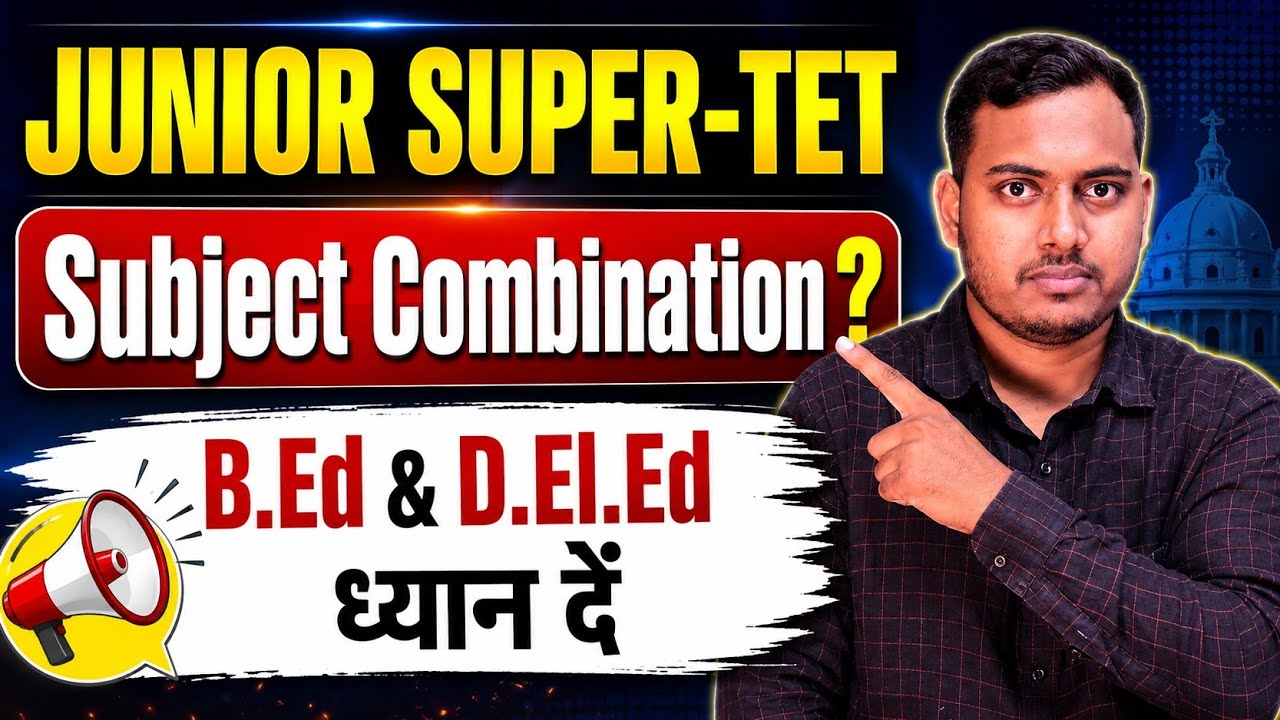 UP JUNIOR SUPER TET 2026 | Subject Combination | UP SUPER TET VACANCY | The Perfect Study