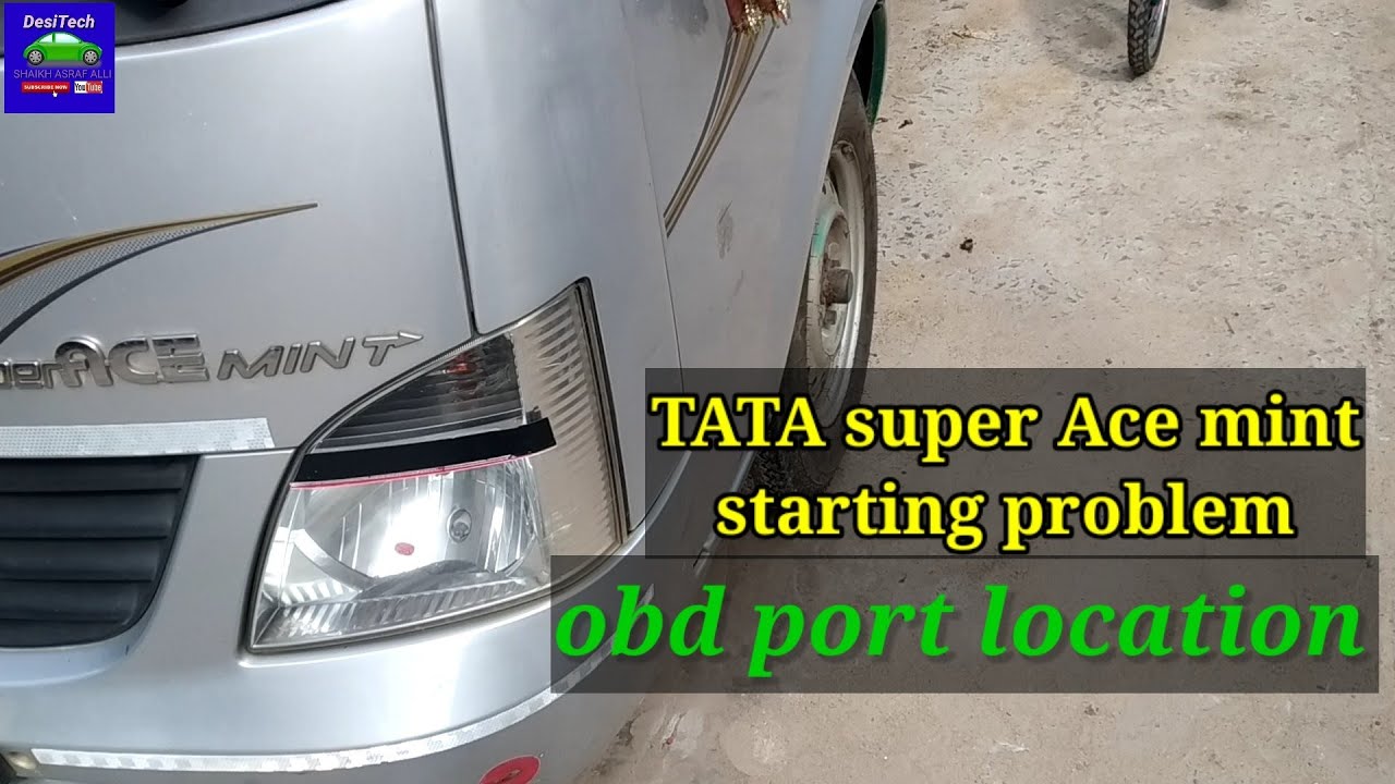 TATA super Ace mint starting problem/obd port location  diagnostic tools