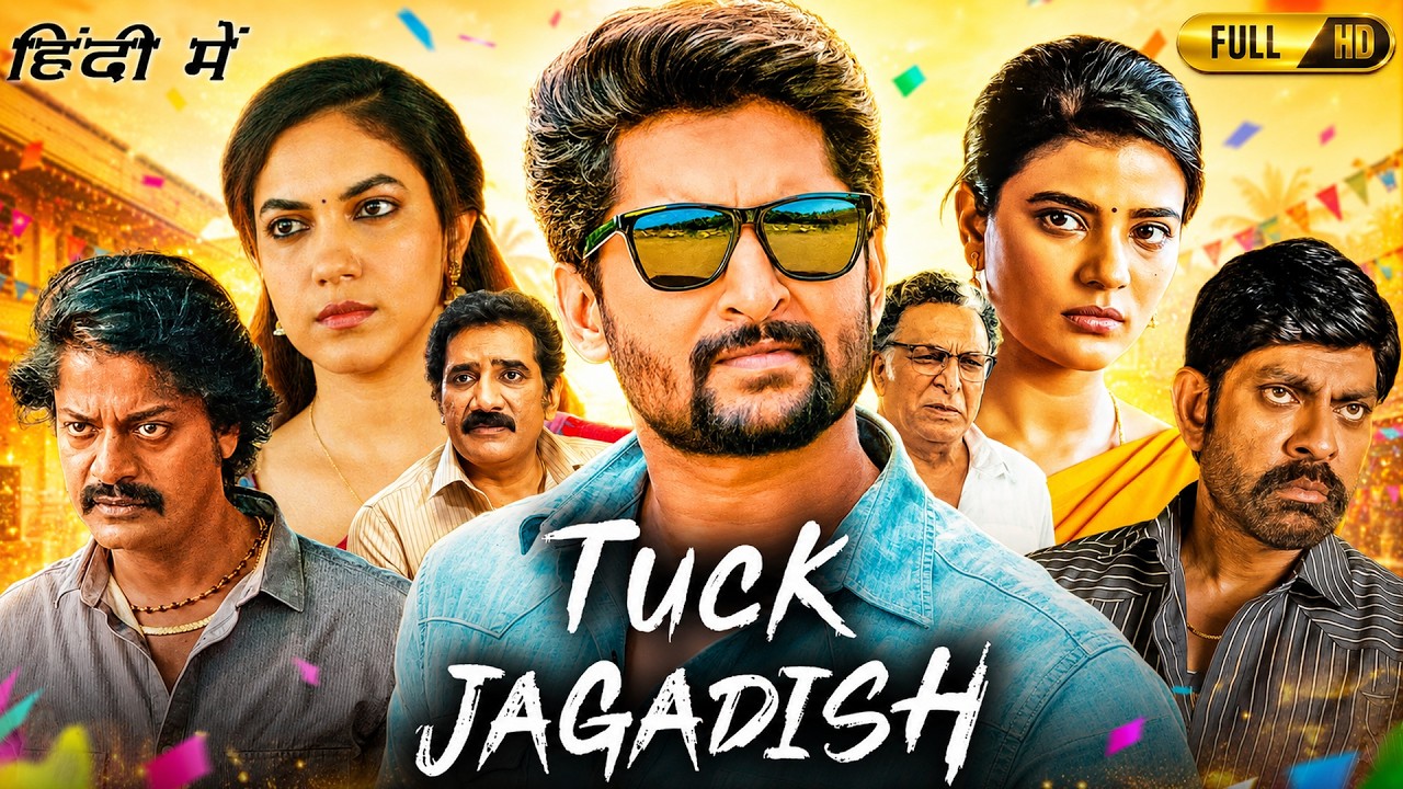 Tuck Jagadish Full Movie Hindi Dubbed | Nani, Ritu Varma, Aishwarya Rajesh | Breakdown & Explanation