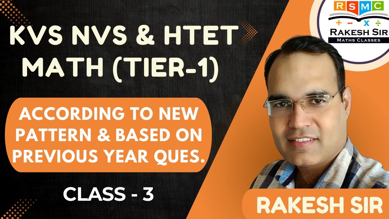 KVS NVS & HTET MATH (Tier - 1) || Class 3 || Maths By Rakesh Sir