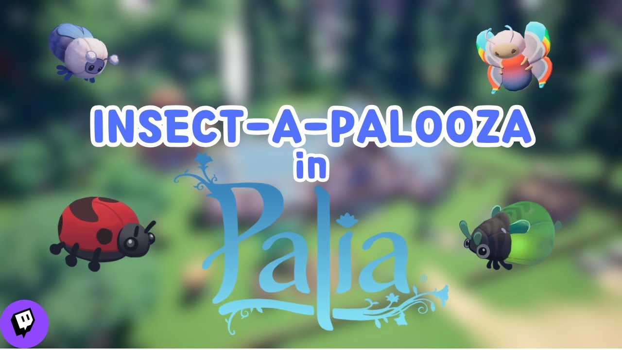 🐛INSECT-A-PALOOZA 🐛 Palia Gameplay! 🌻 TWITCH VOD