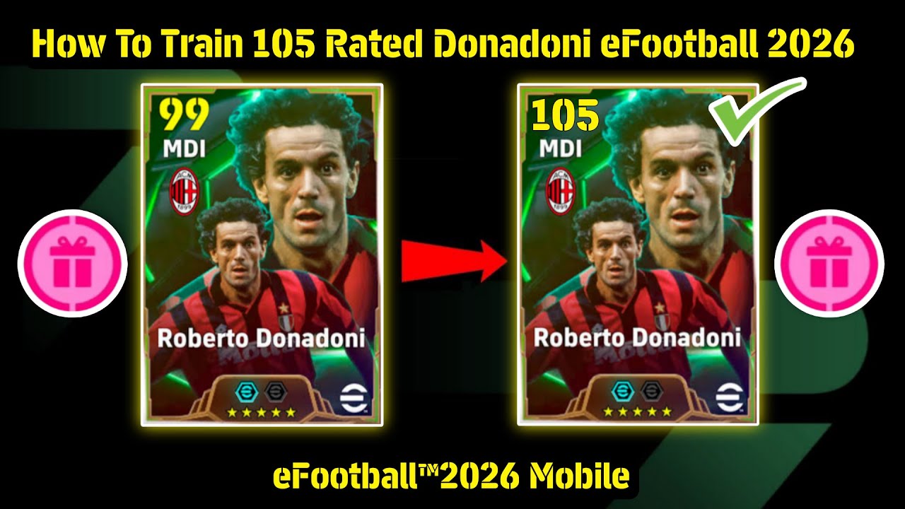 Jak trenować Roberto Donadoniego z oceną 105 za darmo w eFootball 2026 | Maksymalny poziom gry Do...