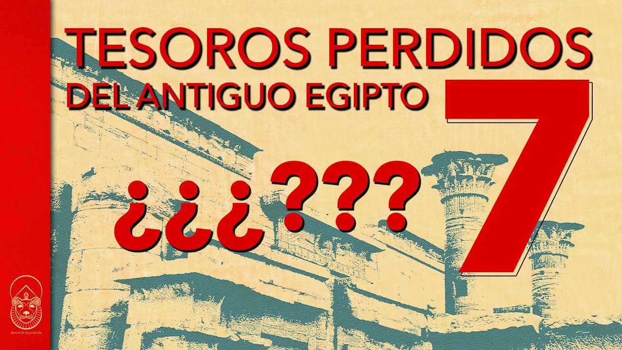 😥😥 ¡¡DESAPARECIDOS!! 😔😔 7 TESOROS PERDIDOS DEL ANTIGUO EGIPTO  | Dentro de la pirámide | Nacho Ares