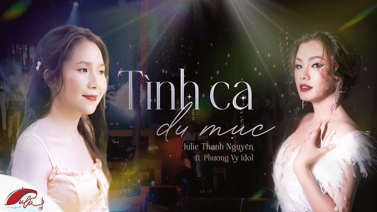 Nhạc Nga bất hủ - TÌNH CA DU MỤC | JULIE THANH NGUYÊN ft. PHƯƠNG VY IDOL | Official Live Video