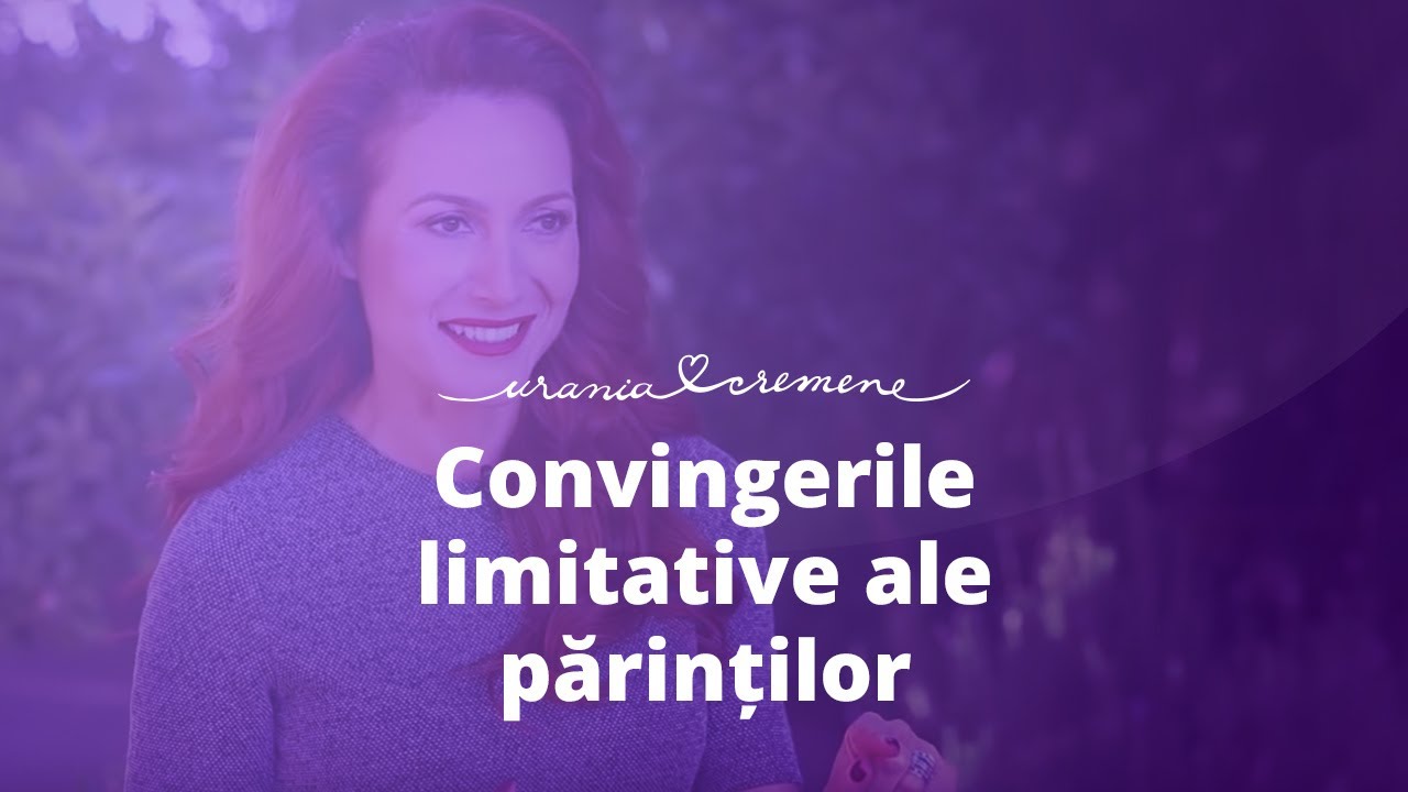 Există convingeri nocive ale părinților?