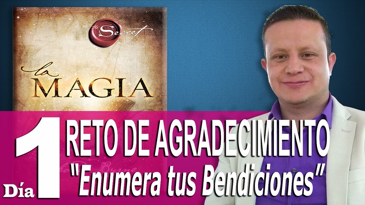 Ejercicio Día 1 -  Enumera tus Bendiciones - Libro La Magia de Rhonda Byrne - RETO AGRADECIMIENTO