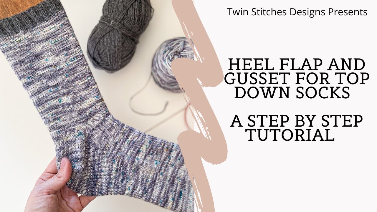 Heel flap and gusset knitting tutorial for top down socks by Twin Stitches Designs