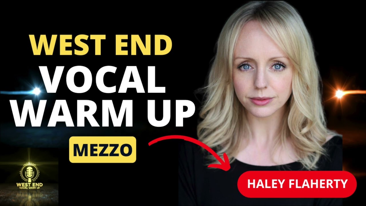 WEST END VOCAL WARM UP! HALEY FLAHERTY & CHRIS HATT Vocal Exercises Mezzo