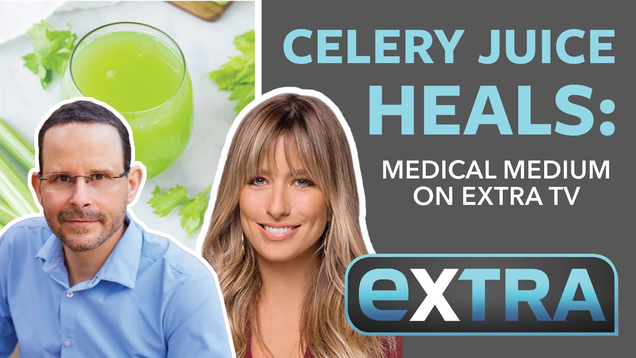 Celery Juice Heals: Medical Medium on Extra TV