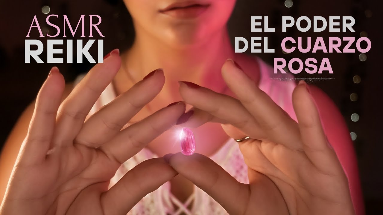 ASMR REIKI Limpieza Energética con Cuarzo Rosa