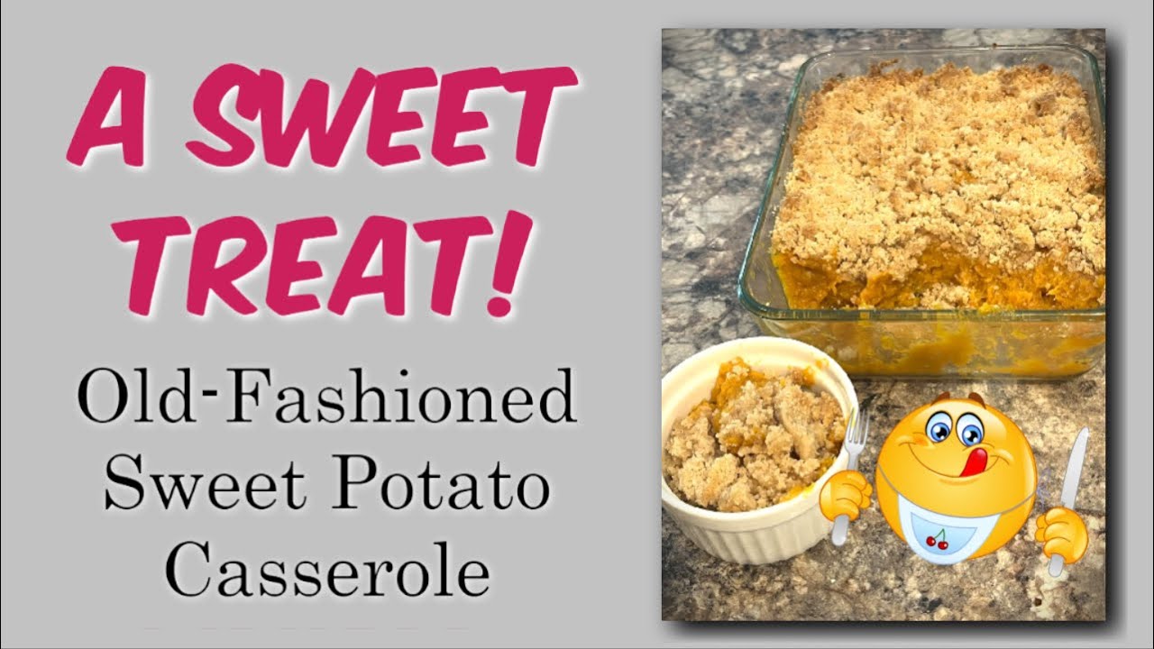 Old-Fashioned Sweet Potato Casserole Plus a Bonus Outtake