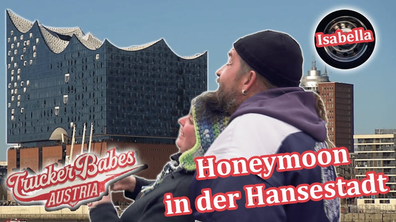 Trucker-Honeymoon in der Hansestadt! 💞 | Trucker Babes Austria | ATV