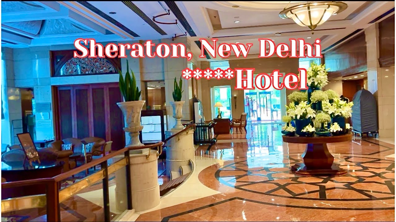 ITC Sheraton, Saket Delhi | A Luxury 5 Star Hotel in Delhi (4K Travel Vlog)