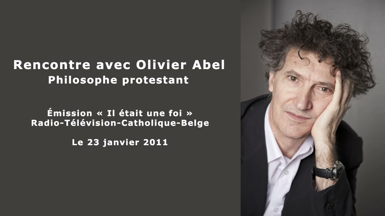 Rencontre avec Olivier Abel, Philosophe protestant
