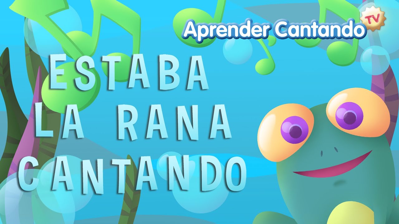 La rana estaba cantando debajo del agua - Canciones Infantiles de Aprender Cantando