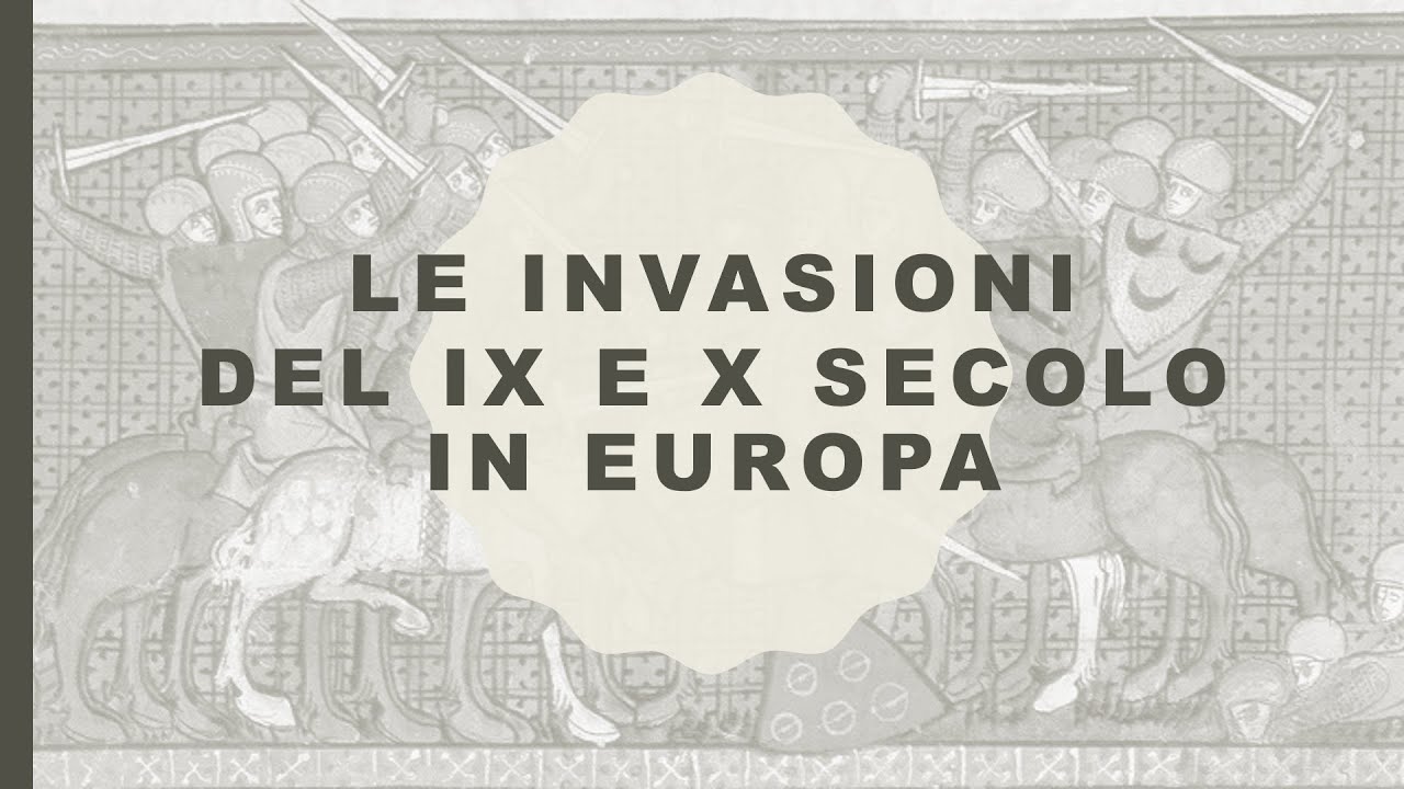Saraceni, Normanni e Ungari: le invasioni del IX e X secolo