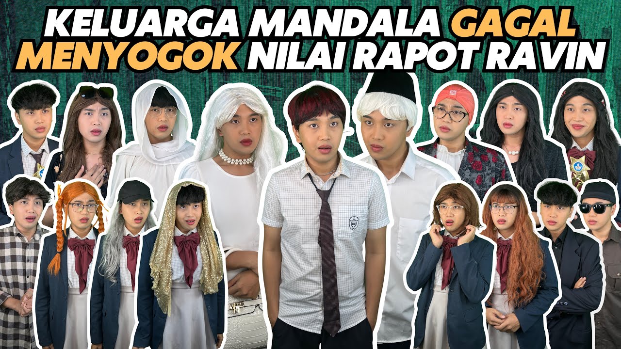 KELUARGA MANDALA GAGAL MENYOGOK NILAI RAPOT RAVIN