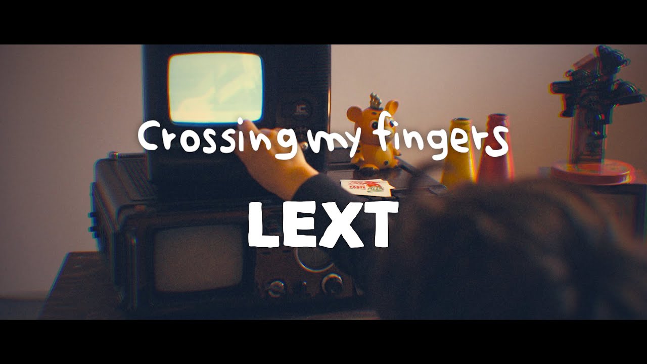 LEXT / Crossing my fingers (stereo)