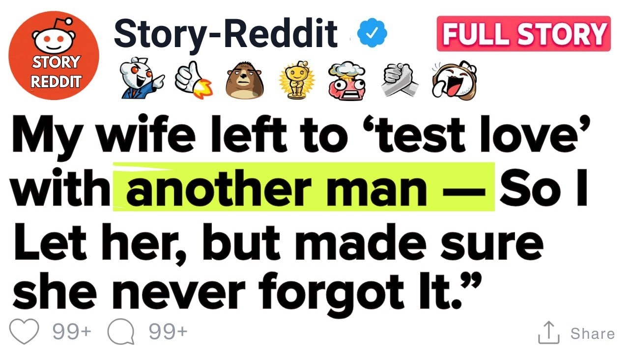 My Wife Left to ‘Test Love’ with Another Man — So I Let Her, But Made Sure She Never Forgot It.”