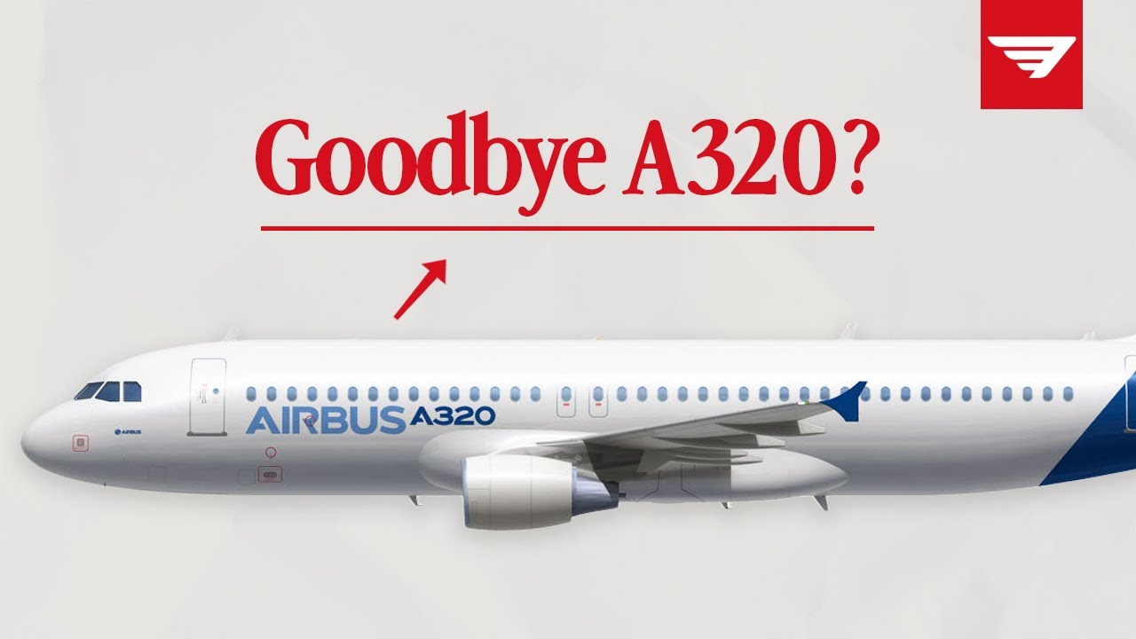 Why Is Airbus Ending A320 Production?