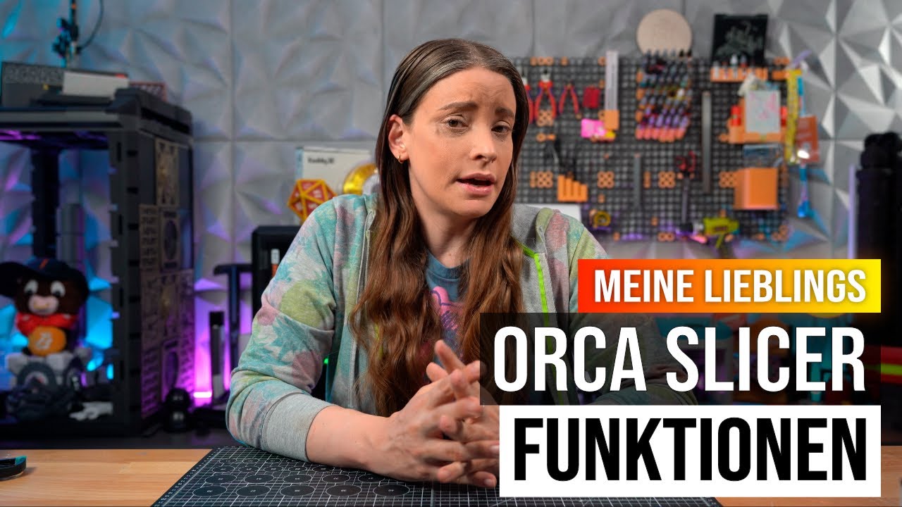 Die besten Orca Slicer Features - So slice ich meine Objekte [TUTORIAL Deutsch]