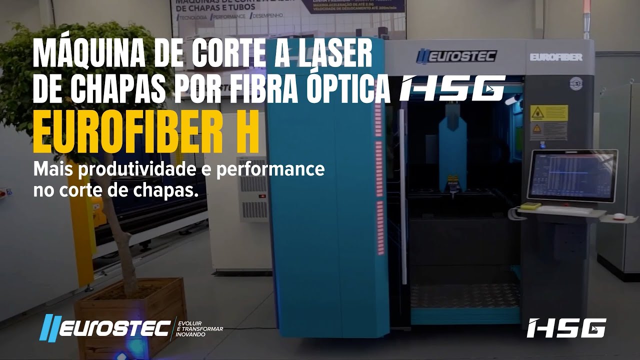REVOLUCIONE SEU CORTE A LASER - MÁQUINA DE CORTE A LASER DE CHAPAS POR FIBRA ÓPTICA HSG EUROFIBER H