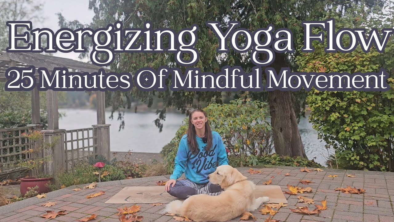 Energizing Morning Yoga Flow | 25 Mindful Minutes Of Movement 