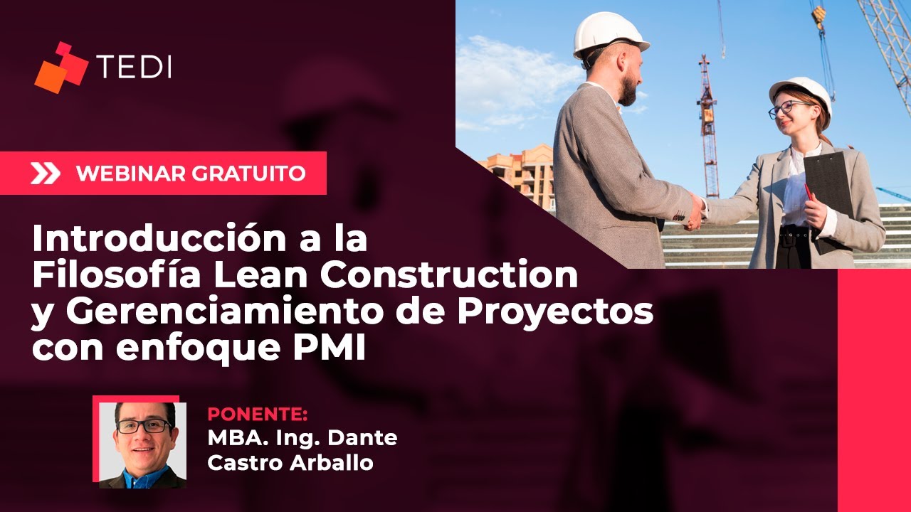 Webinar | Introducción a la Filosofía Lean Construction y Gerenciamiento de Proyectos Enfoque PMI
