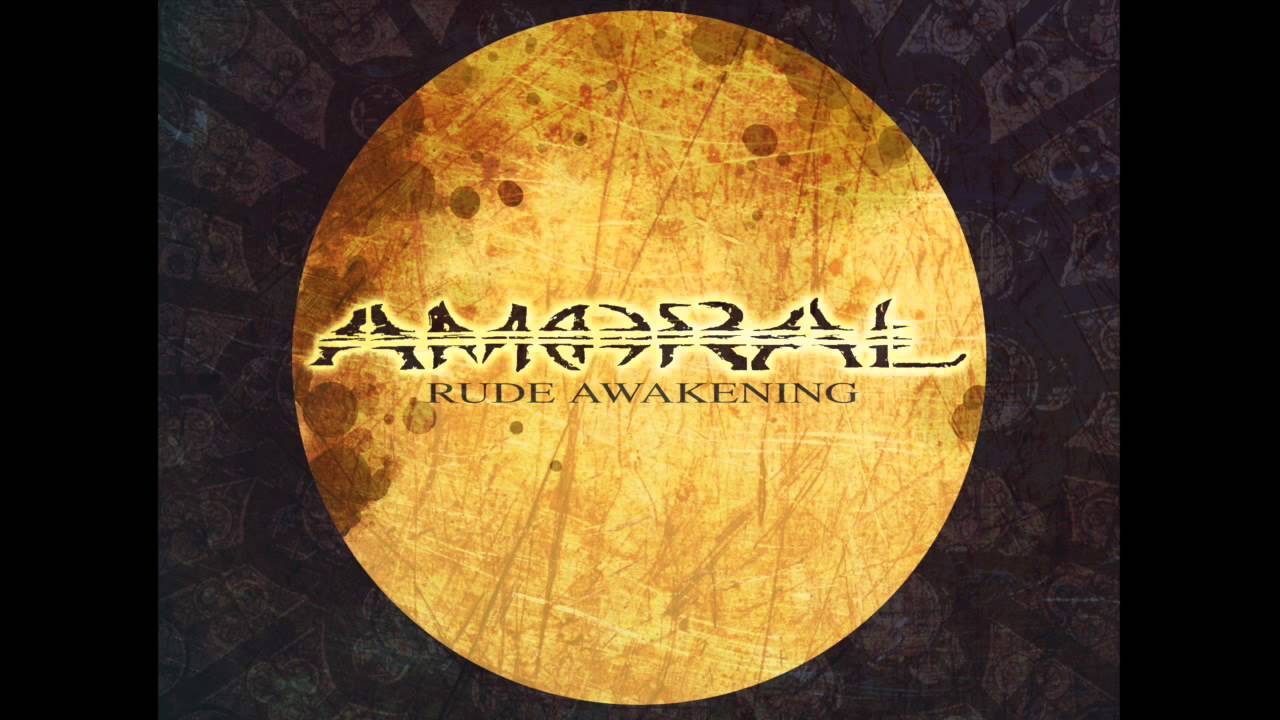 Amoral &ndash; Rude Awakening