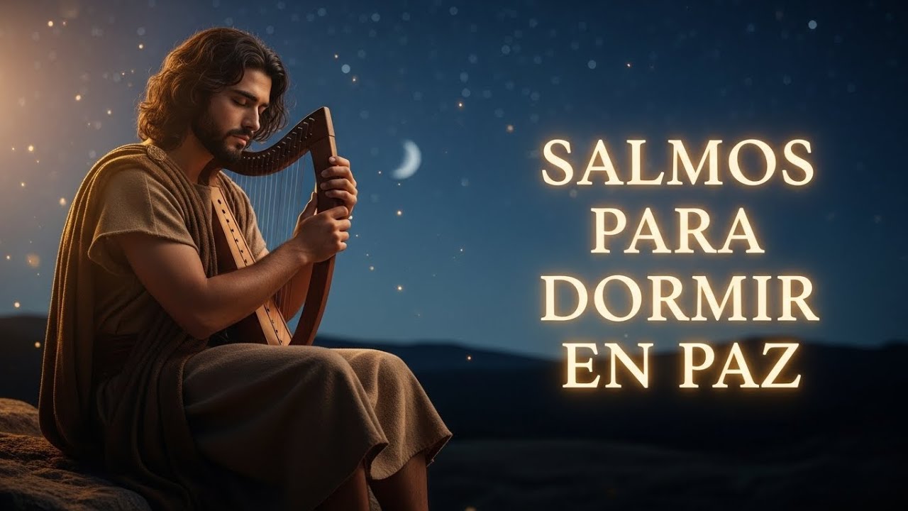 DUERME EN PAZ | Salmos de David contra el Miedo y la Ansiedad