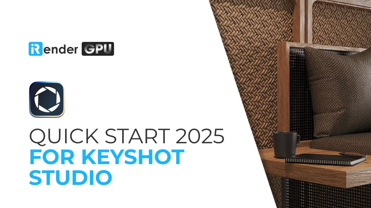 Quick Start 2025 for KeyShot | iRender Cloud Rendering
