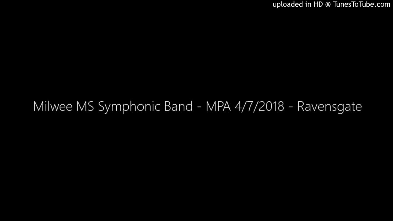 Milwee MS Symphonic Band - MPA 4/7/2018 - Ravensgate