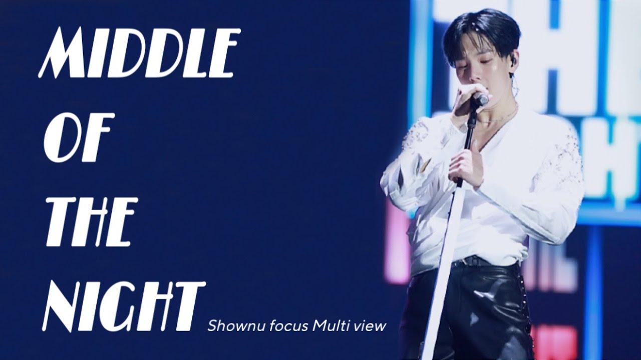 [몬스타엑스/셔누] Monsta X - Middle of the Night [Multi View Shownu focus]