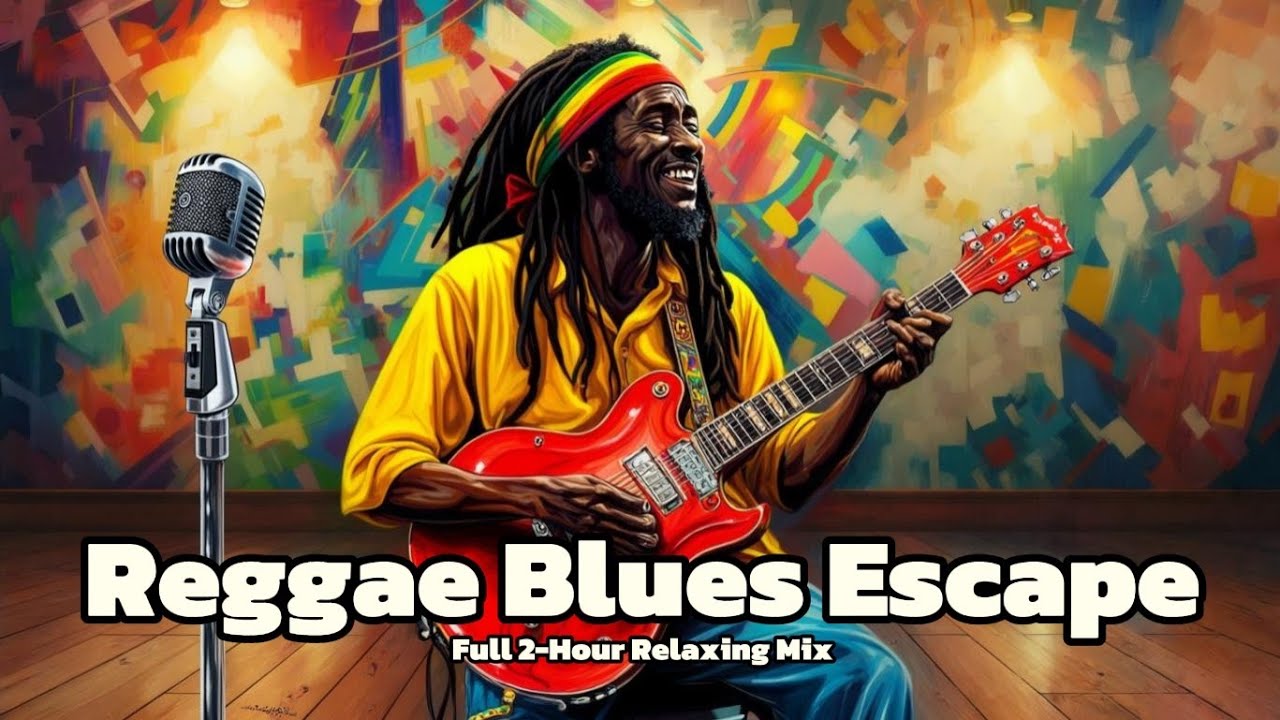 Reggae Blues Escape: Full 2-Hour Relaxing Mix