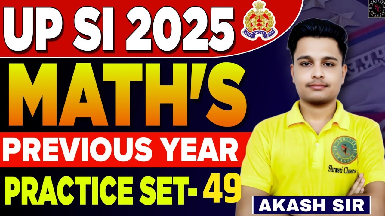🔥 UPSI 2025 Maths Practice Set | By Akash Sir | Top Questions & Short Tricks | UPSI Preparation