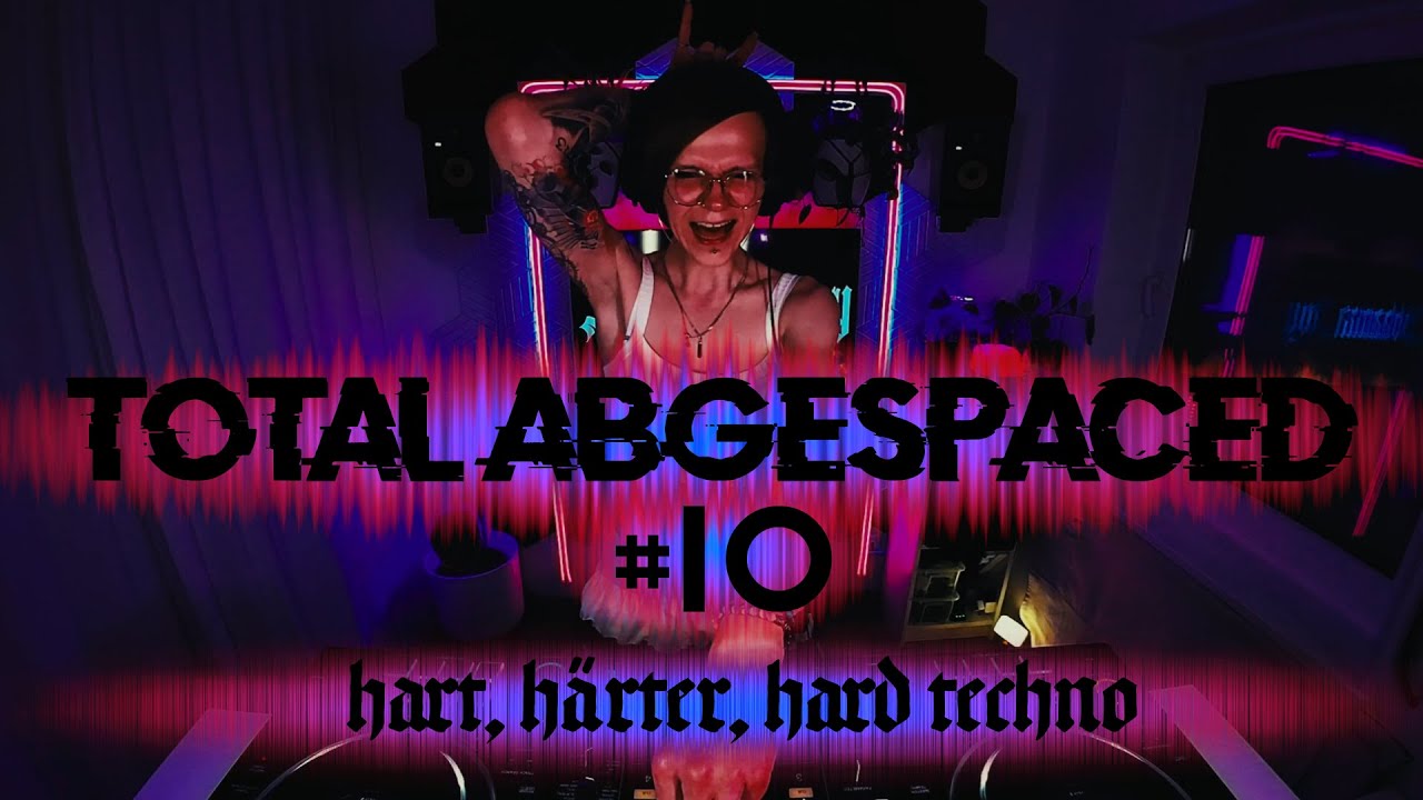 TOTAL ABGESPACED #10 | Hard Techno & Schranz | 155-160 BPM