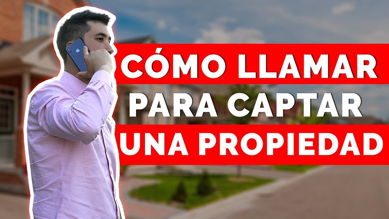 COMO CAPTAR UNA PROPIEDAD POR TELEFONO (Mi Secreto para NUNCA Perder un Propiedad)