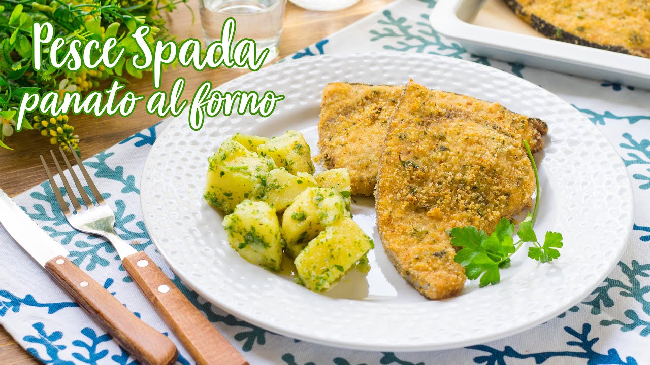 Pesce Spada Panato al Forno con Contorno di Patate Prezzemolate - Ricetta Facile - 55Winston55