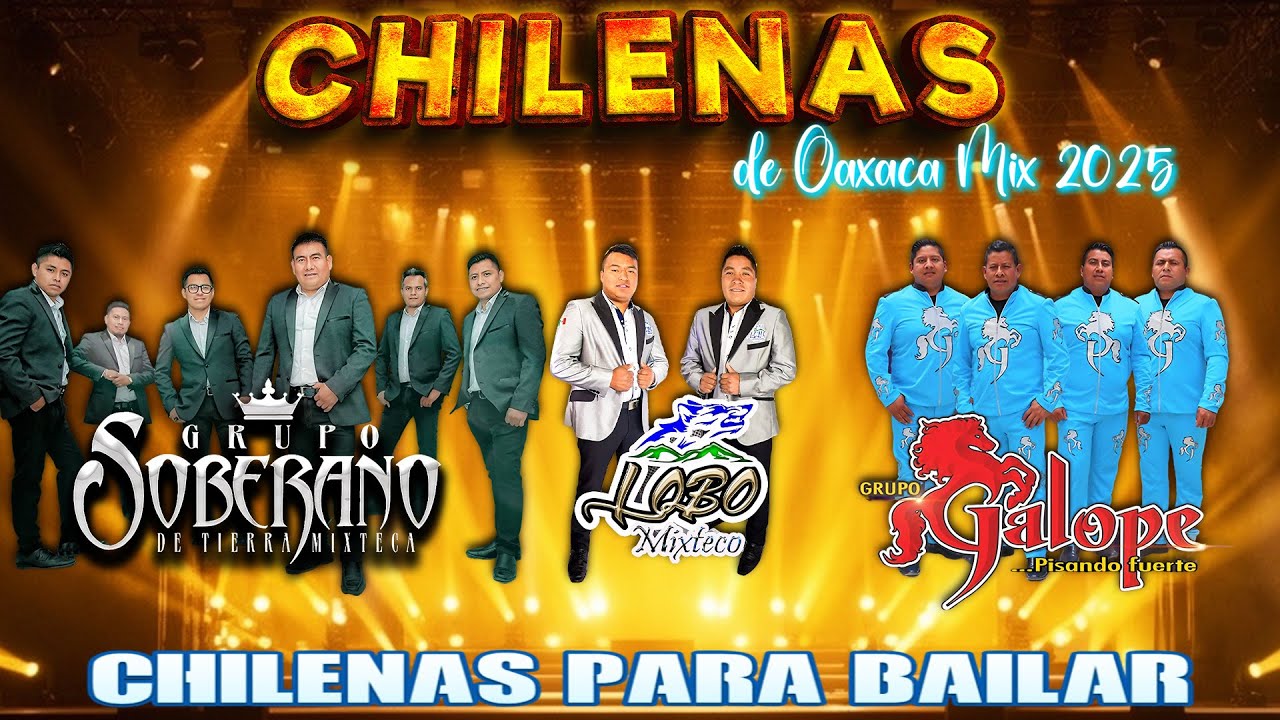 Grupo Soberano ft Lobo Mixteco ft Grupo Galope💃🕺Puras Chilenas Oaxaqueñas Mix 2026