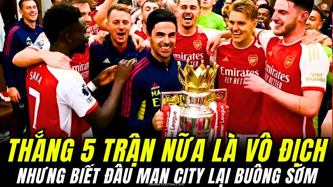 ARSENAL CÓ THỂ VÔ ĐỊCH NGOẠI HẠNG ANH SỚM NHẤT KHI NÀO?