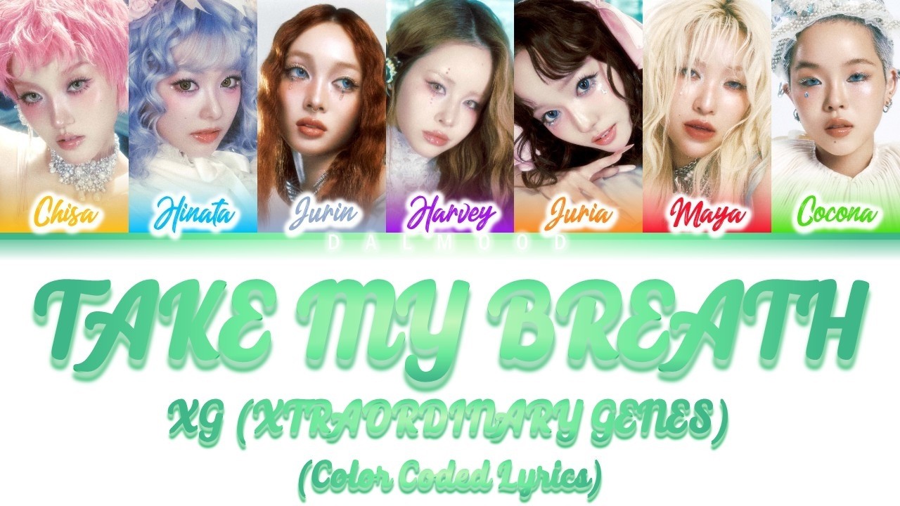 XG (XTRAORDINARY GENES) - TAKE MY BREATH [Color Coded Lyrics]