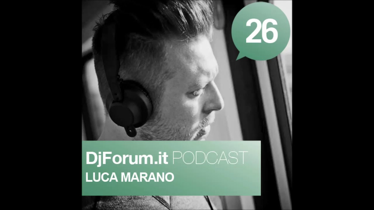 DjForum.it Podcast #26 Luca Marano