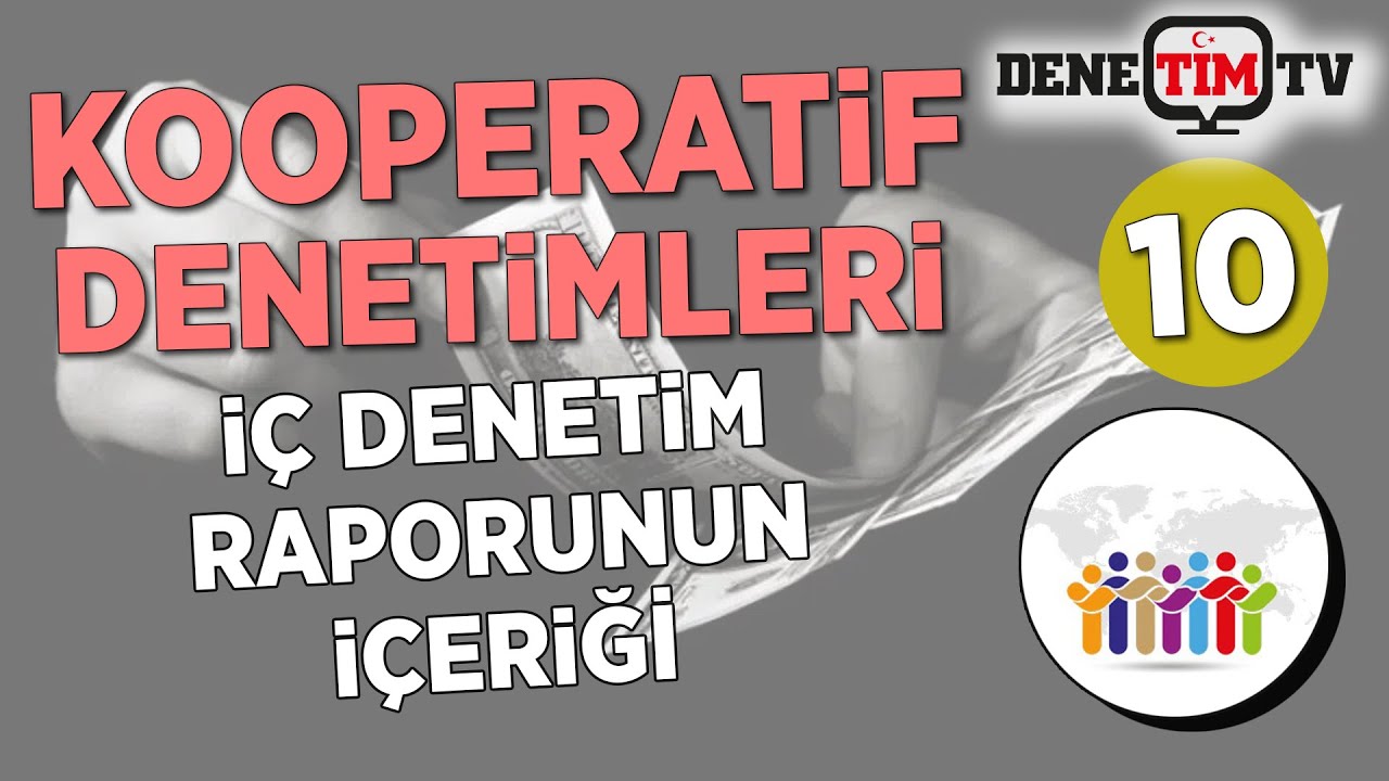 Kooperatif Denetimleri | İç Denetim Raporlarının İçeriği