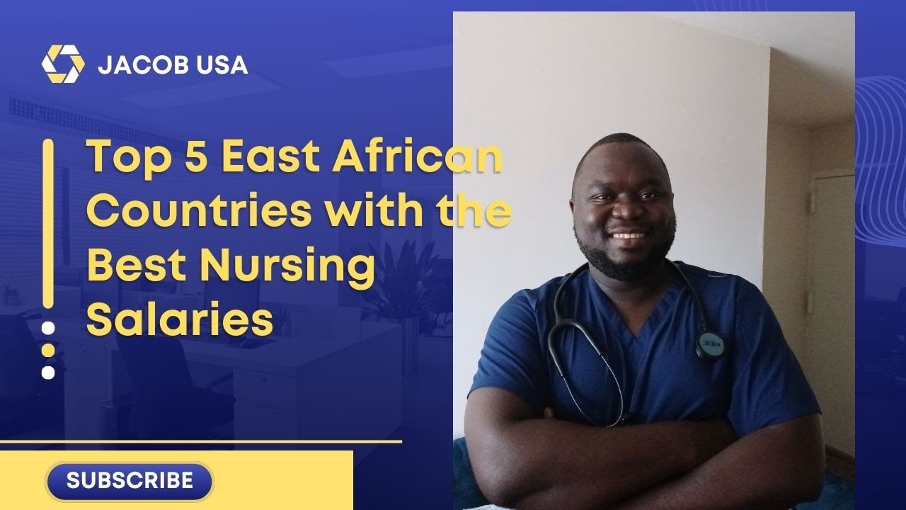 Top 5 East African Countries with the Best Nursing Salaries