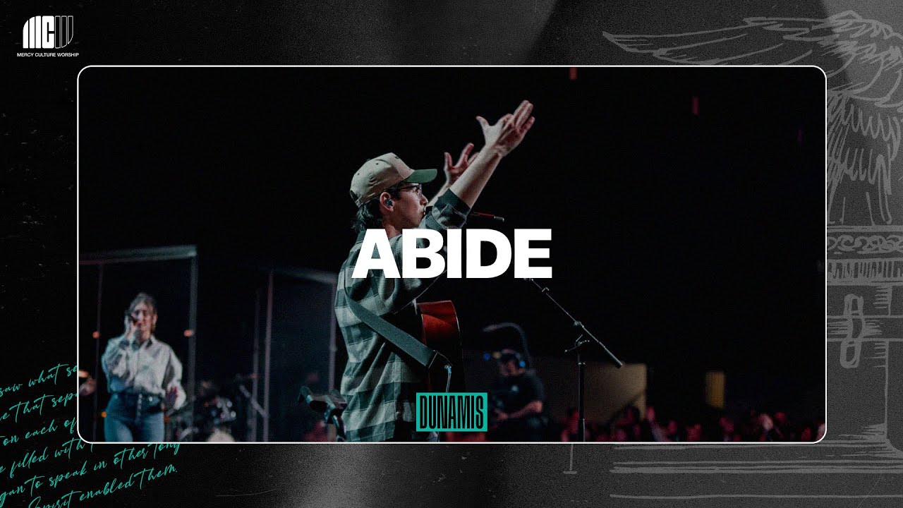 Abide (moment) | Mercy Culture Worship - Official Live Video