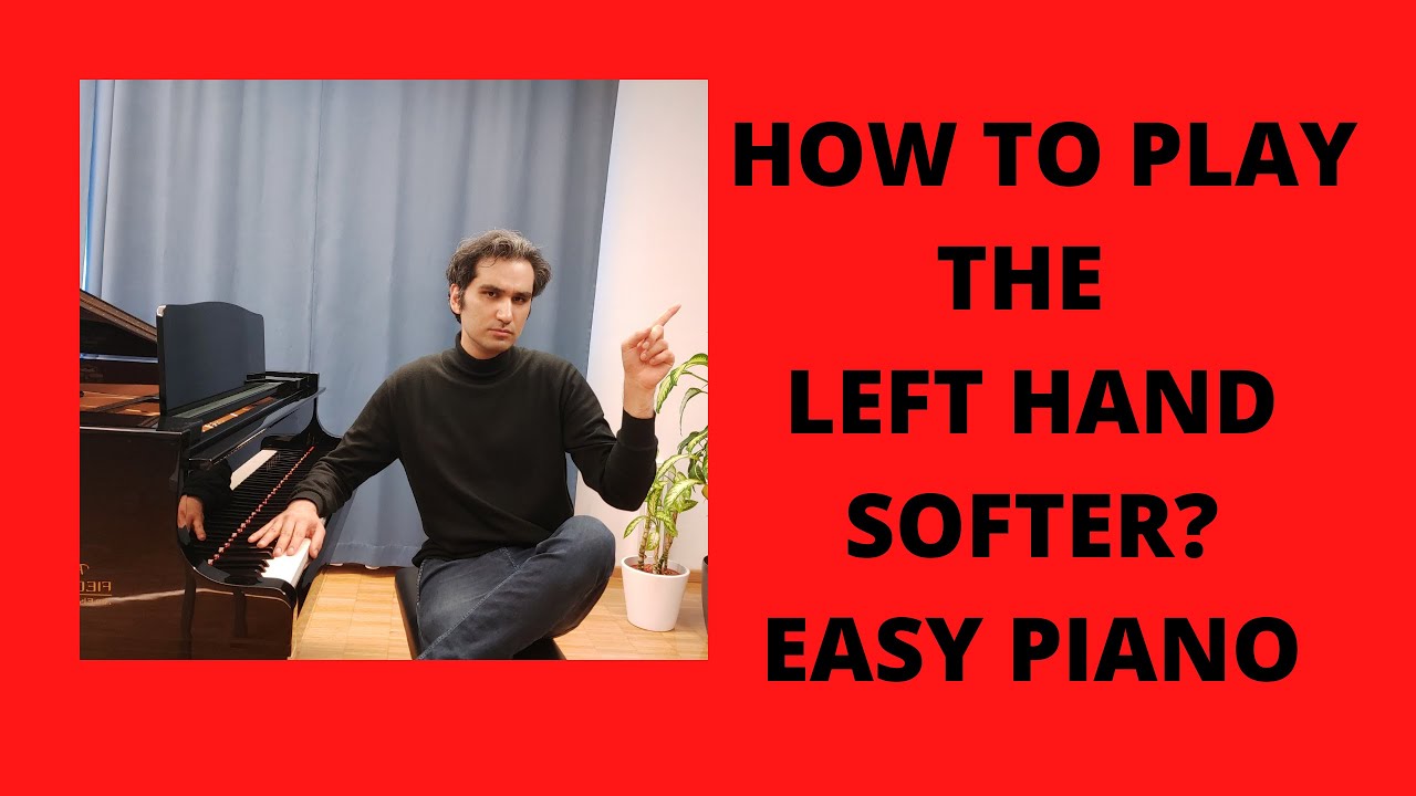 HOW TO PLAY LEFT HAND SOFTER, easy piano tutorial