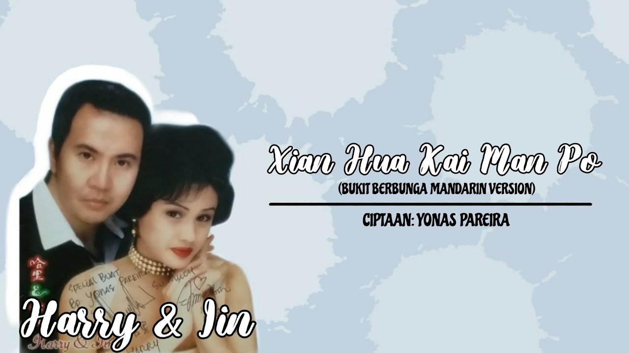 Xian Hua Kai Man Po - Harry & Iin (Bukit Berbunga Mandarin Version 